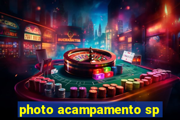 photo acampamento sp